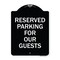 Signmission Reserved Parking for Guests Heavy-Gauge Aluminum Architectural Sign, 24" x 18", BW-1824-23099 A-DES-BW-1824-23099 - alternate 1